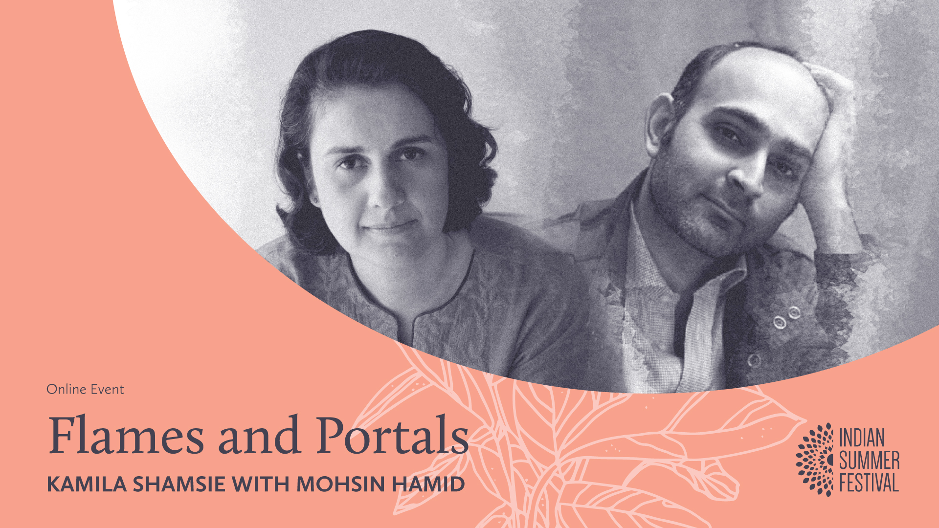 Online Event banner for Flames and Portals event featuring Kamila Shamsie and Mohsin Hamid.