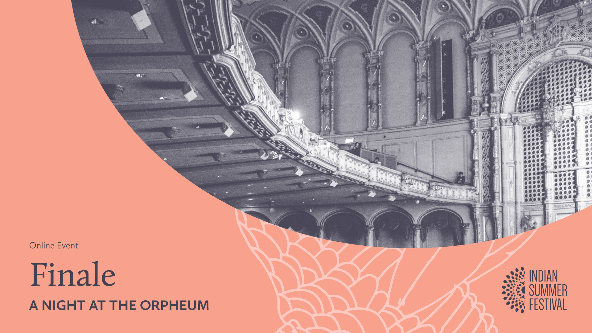 Online event banner for Finale night featuring a black and white photo of the interior of the Orpheum theatre. Text reads: Finale, A night at the Orpheum.